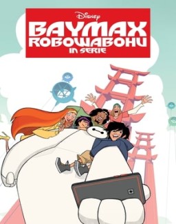 Baymax – Robowabohu in Serie staffel  1 stream