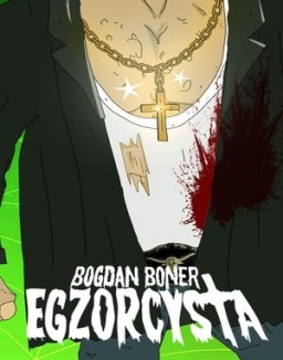 Bogdan Boner: Exorzist staffel  1 stream