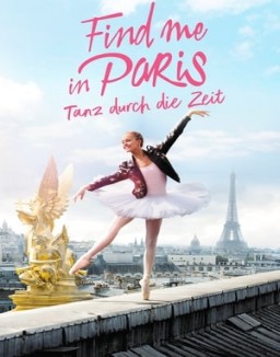 Find me in Paris -Tanz durch die Zeit S1