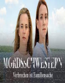 Mordsschwestern - Verbrechen ist Familiensache S1