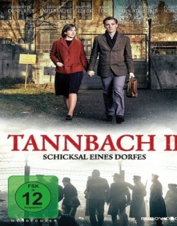 Tannbach – Schicksal eines Dorfes