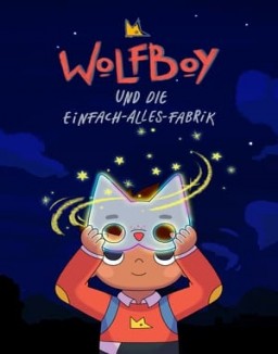 Wolfboy und die einfach alles Fabrik staffel  1 stream